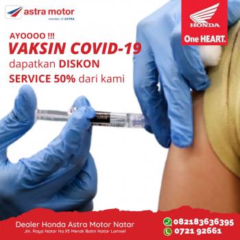 Tunjukan Kartu Vaksinmu di AHASS Astra Motor Natar, Dapat Diskon Servis